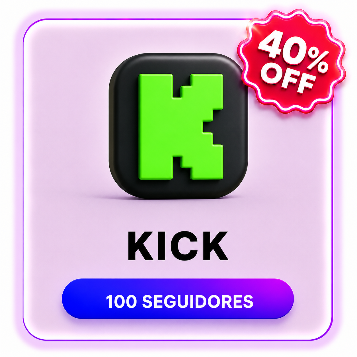 100 SEGUIDORES KICK