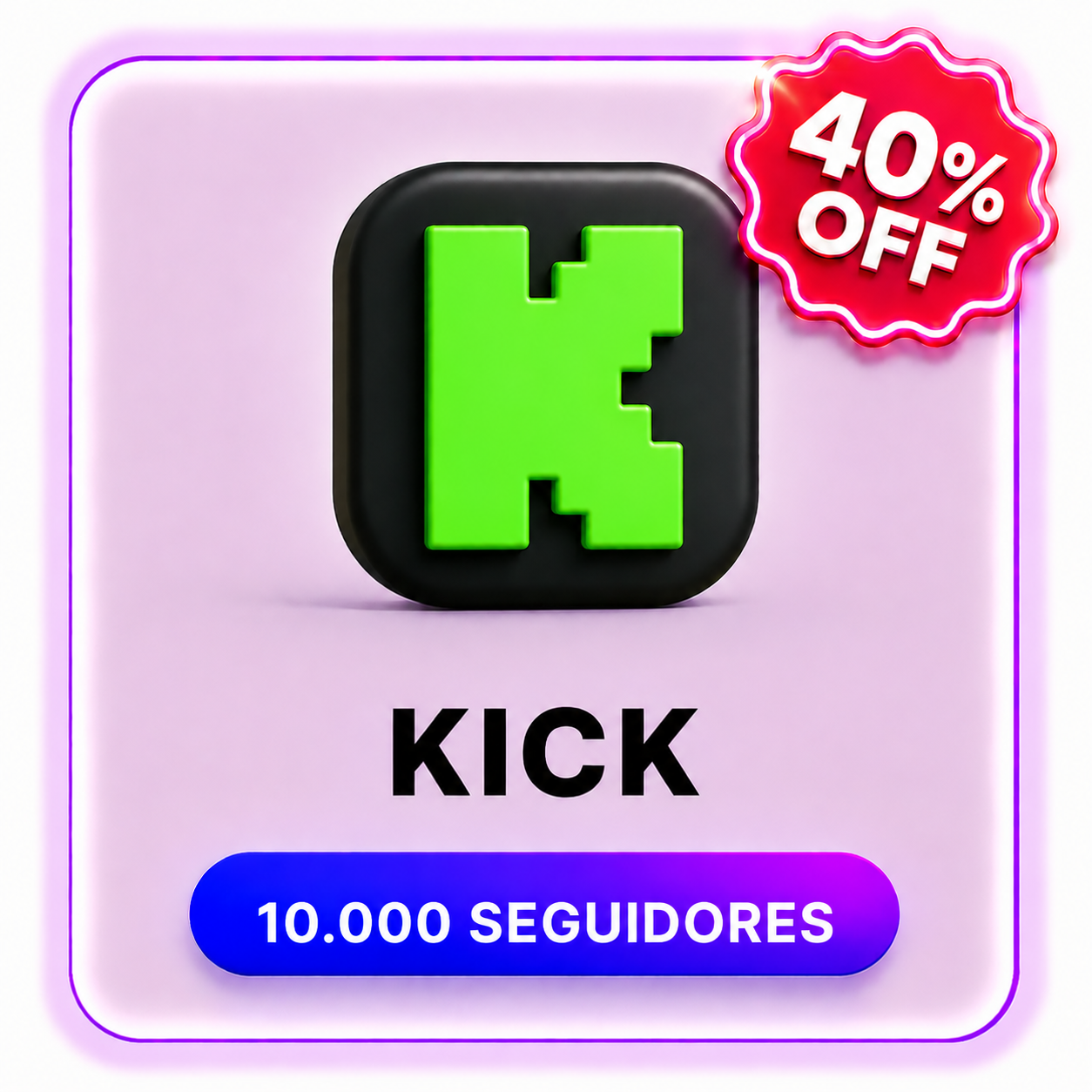 10000 SEGUIDORES KICK